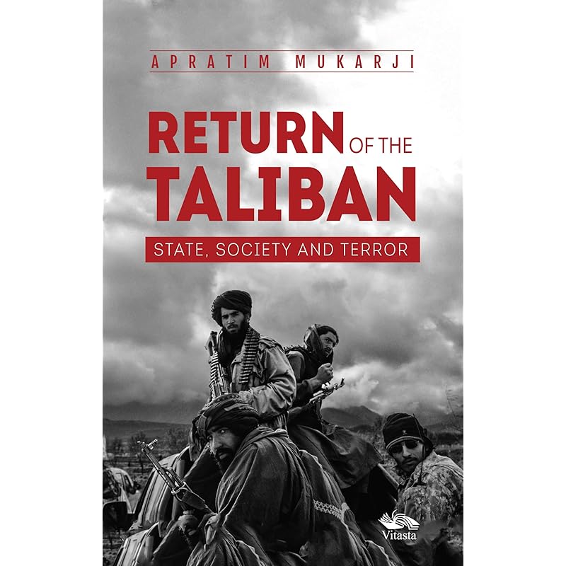 Return Of The Taliban: State, Society and Terror