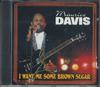 CD MAURICE DAVIS - I Want Me Some Brown Sugar SS0420 TOURING RECORDS Japan Blues Used