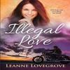 Illegal Love by Leanne Lovegrove Paperback Book 9780646800974