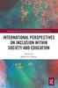 The International Perspectives On Inclusion Within Society and Education Book