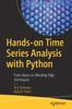 Книга Hands-on Time Series Analysis with Python : From Basics To Bleeding Edge Techniques