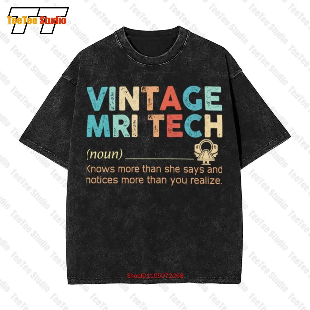 Vintage Mri Tech Knows More Than He Says And Notices You Realize Vintage Oversized T-Shirt Tee YHIJ
