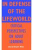 Книга In Defense of the Lifeworld : Critical Perspectives On Adult Learning