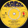 7inch Record SHOW STOPPERS - Ain't Nothing But A House Party 3100 Beacon 1968 UK Soul/Funk Used