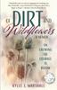Книга Of Dirt and Wildflowers : A Memoir On Growing the Courage To Bloom