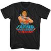 Masters Of The Universe Greatest Father He Man Prince Adam Eternia Unisex T-shirts