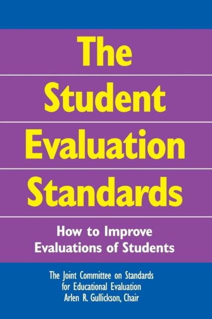 Книга The Student Evaluation Standards : How To Improve Evaluations of Students