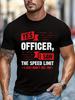 "YES OFFICER" Humorous Speed Limit Graphic T-shirt - Bold Red & White Print on Black