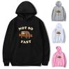 Not So Fast Sloth Hoodies Women Men Casual Sweatshirt Hooded Pullovers Long Sleeve Tops Autumn Winter Clothings