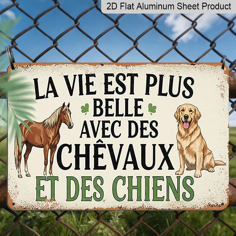 2D Flat 1pc (8x12"), "Life Is More Beautiful with Horses and Dogs - French Wall Art Sign" Gift Sign, Floral Sign, Aluminium Sign, Garland Sign Decor