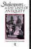 Книга Shakespeare and the Uses of Antiquity : An Introductory Essay
