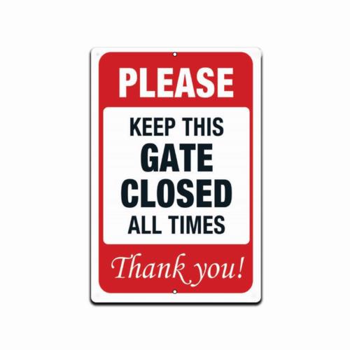 Keep Gate Closed Sign Please Sign Dog Metal Yard Warning GATE Dogs inAluminum