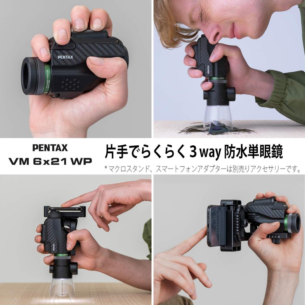 PENTAX Monocular VM 6x21 WP Easy to operate with just one hand Ergonomically designed universal design for easy operation One-hand operation Bright,