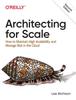 The Architecting for Scale : How To Maintain High Availability and Manage Risk In the Cloud Book