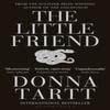 The Little Friend by Donna Tartt Paperback Book 9780747573647