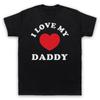 I Love My Daddy Cute Baby Slogan Sweet Father Dad Mens And Womens T-Shirt