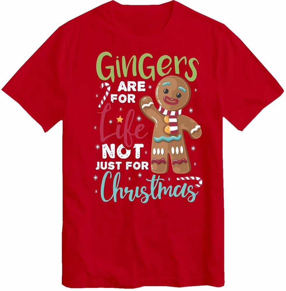 Gingerbread Unisex Tshirt Gingers Are For Life Not Just For Christmas Xmas Gifts