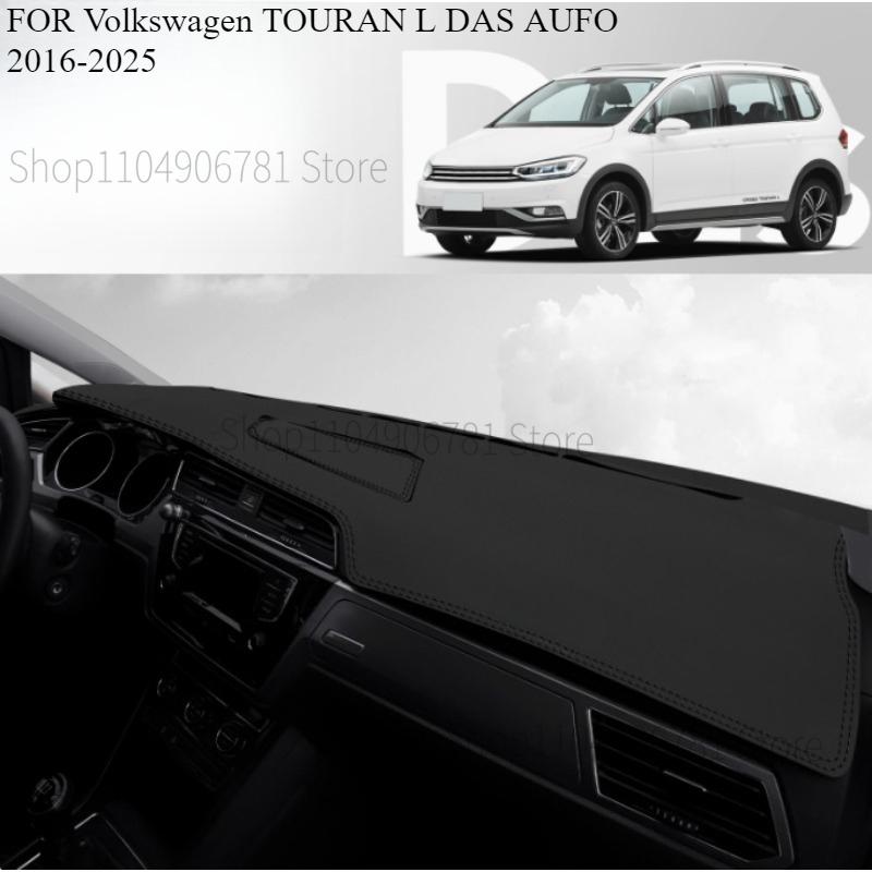 FOR Volkswagen TOURAN L DAS AUFO 2016-2025 Car Dash Mat Dashmat Dashboard Cover Sun Shade Dash Board Cover Carpet Accessories