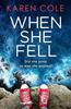 Книга When She Fell : The Utterly Addictive Psychological Thriller from the Bestselling Author of Deliver Me.