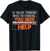 Funny And Sarcastic Quote Saying Clothes For Men Women T-Shirt