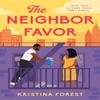 The Neighbor Favor by Kristina Forest Paperback Book 9781405956451