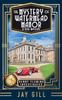 Книга The Mystery of Watermead Manor : A 1920s Mystery : 2