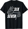 Six Seven 6 7 Meme Funny Skeleton Hands Sign Let's Get Sendy T-Shirt