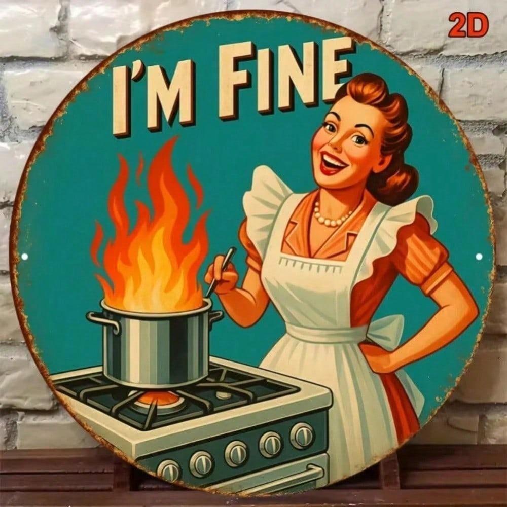 Винтажная табличка I'M FINE в ретро-стиле 1950-х годов для кухни домохозяйки, настенный декор, забавная 2D металлическая арт-печать для кафе, ресторана, легко повесить