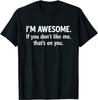 Im Awesome Positive Confidence Motivational Bold StateUnisext Graphic T Shirt