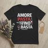 Унисекс Футболки Amore Pasta Vino e Basta Юмор Новинка Хлопковая Футболка Короткий Рукав Итальянская Еда Футболка С Круглым Вырезом Мерч Классическая