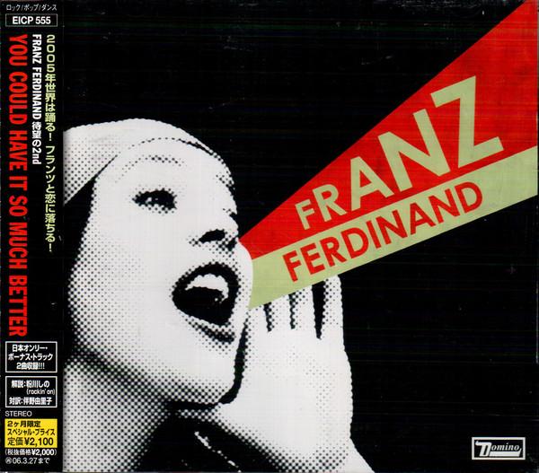 CD FRANZ FERDINAND You Could Have It So Much Better EICP555 Domino 2005 Япония Рок Б/у