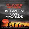 Between Two Worlds by Olivier Norek Paperback Book 9780857059246
