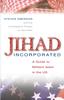 Книга Jihad Incorporated : A Guide To Militant Islam In the Us