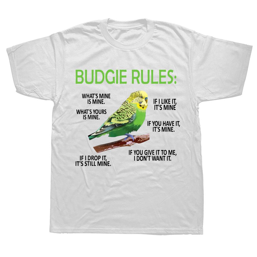 Funny Budgie Rules Parakeet Bird Budgerigar T Shirts Streetwear Short Sleeve Birthday Gifts Summer Style TShirt Unisexs Clothing