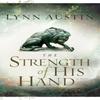 The Strength of His Hand by Lynn Austin Paperback Book 9780764229916