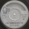 7-дюймовая пластинка BAY CITY ROLLERS  I Only Wanna Be With You BELL1493 Bell Records 1976 UK Rock Б/у