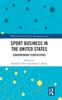 Книга Sport Business In the United States : Contemporary Perspectives