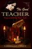 The The Good Teacher : Women of the Willow Wood, Book 1 Book