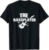 The Bass Player Music Lover Bass Guitar Unisex T-shirt