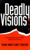 Книга Deadly Visions : A Shocking Psychological Thriller Based On Actual Events