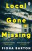 Книга Local Gone Missing : The New, Completely Gripping Must-read Crime Thriller for 2023