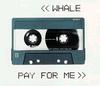 CD WHALE - Pay For Me 724384043629 Virgin, Hut Rec 1995 Япония Танцевальная и электронная музыка Б/у