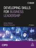 The Developing Skills for Business Leadership : Building Personal Effectiveness and Business Acumen Book