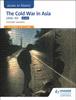 Книга Access To History: The Cold War In Asia 1945-93 for OCR Second Edition