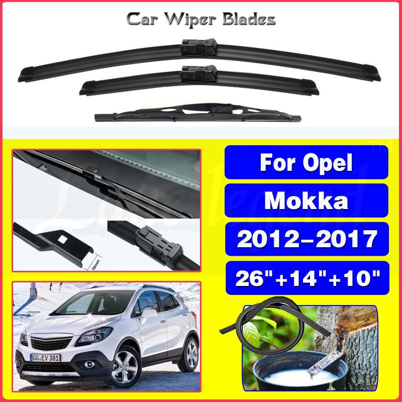 3 шт. Щетки стеклоочистителя переднего и заднего стекла для Opel Mokka 2012 2013 2014 2015 2016 2017 Аксессуары для лобового стекла 26"+14"+10"