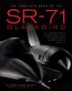 Книга The Complete Book of the SR-71 : Every Aircraft, Pilot, and Story from 1963
