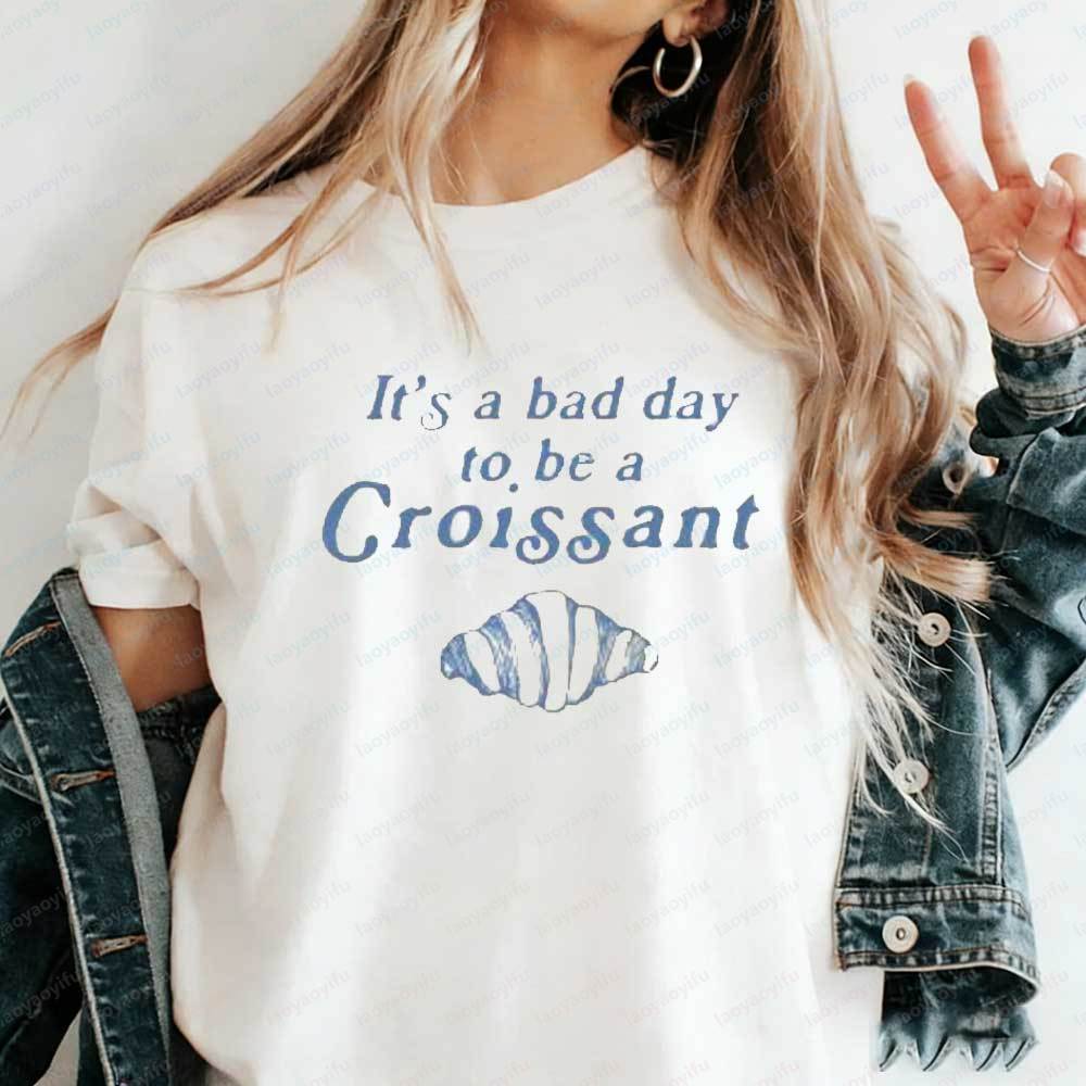 Funny Croissant TShirt Its A Bad Day To Be A Croissant Graphic Tee Womens Cotton Retro Food Print Shirt Gift for Food Lovers