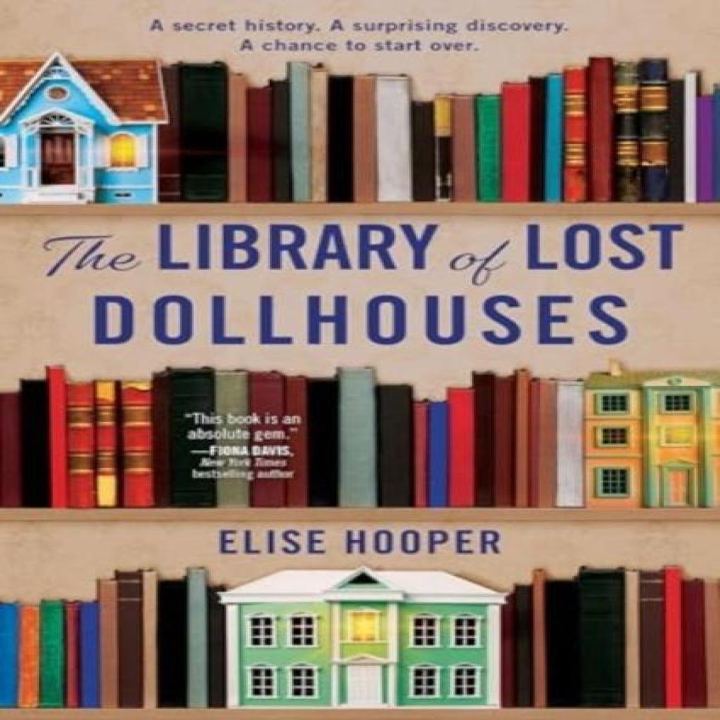The Library of Lost Dollhouses by Elise Hooper Paperback Book 9780063382145
