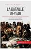 Книга La Bataille d'Eylau : Le Combat Le Plus Sanglant Des Guerres Napoleoniennes