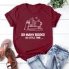 Many Books T-Shirt Book Lover T Shirt Librarian Shirt Reading Tshirt Bookworm Tee Women Graphic Casual Tshirt Summer Tops